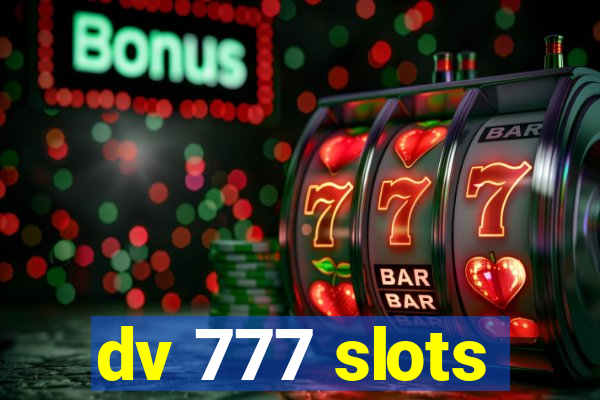 dv 777 slots