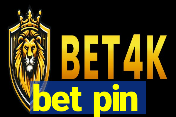 bet pin