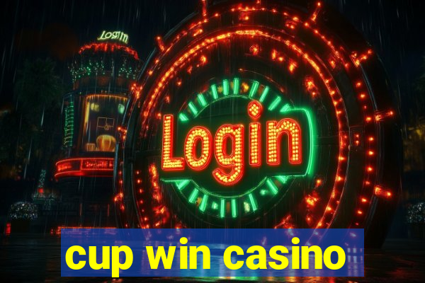 cup win casino