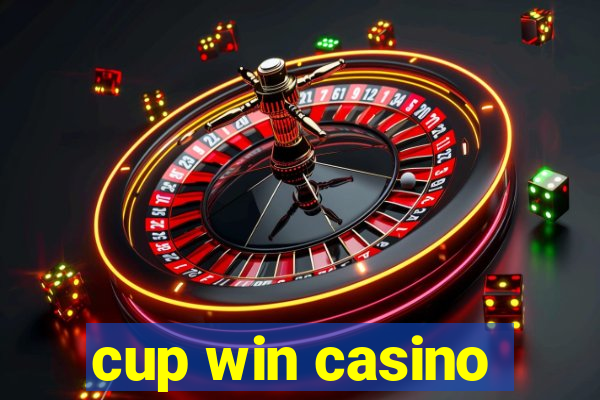 cup win casino