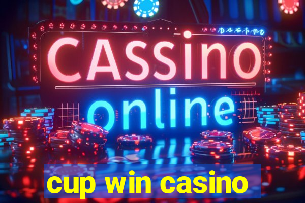 cup win casino