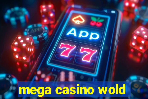 mega casino wold