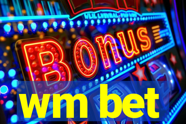 wm bet