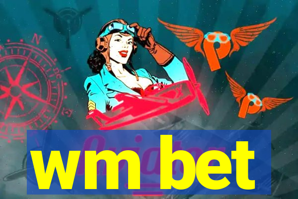 wm bet