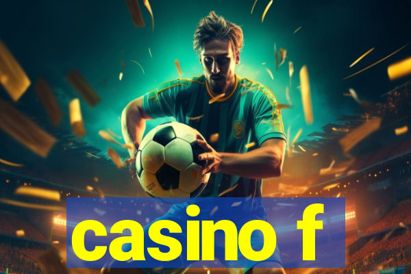 casino f