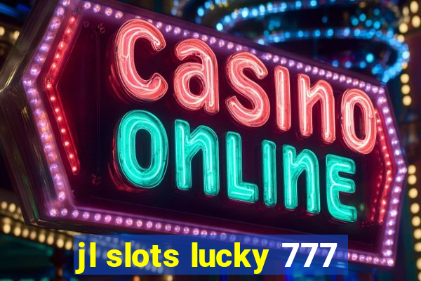 jl slots lucky 777