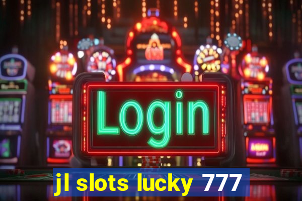 jl slots lucky 777