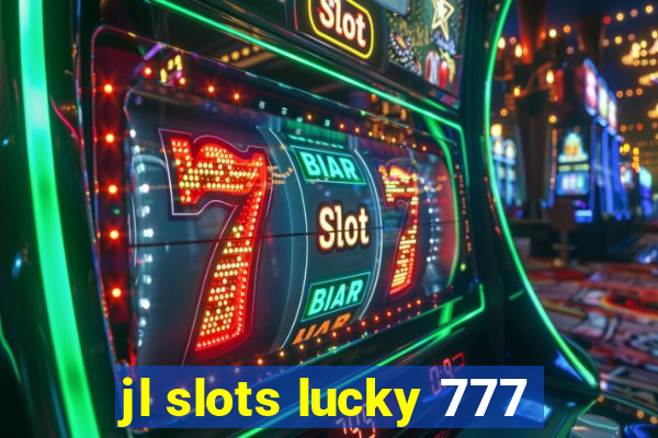 jl slots lucky 777