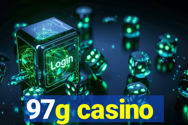 97g casino