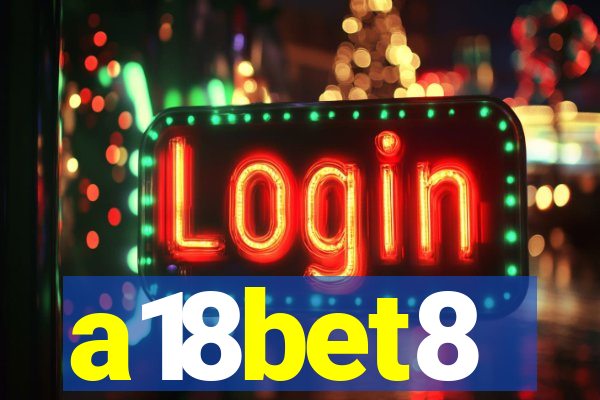 a18bet8