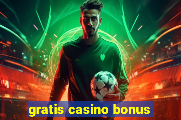 gratis casino bonus