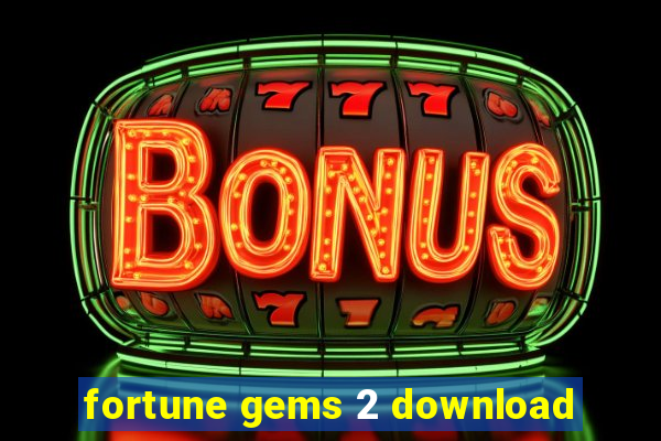 fortune gems 2 download