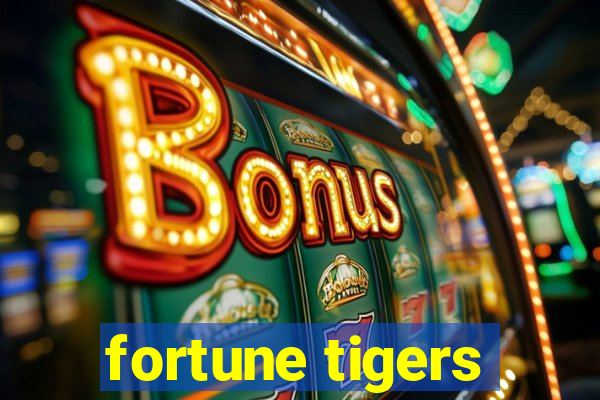 fortune tigers