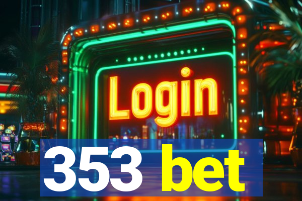 353 bet