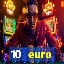 10 euro willkommensbonus casino