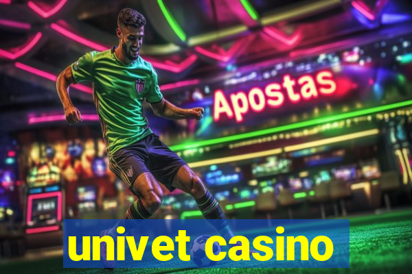 univet casino