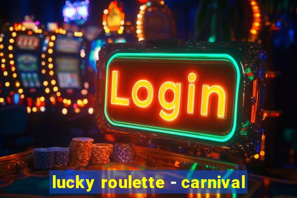 lucky roulette - carnival