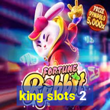 king slots 2