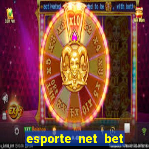 esporte net bet apostas online