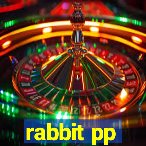 rabbit pp