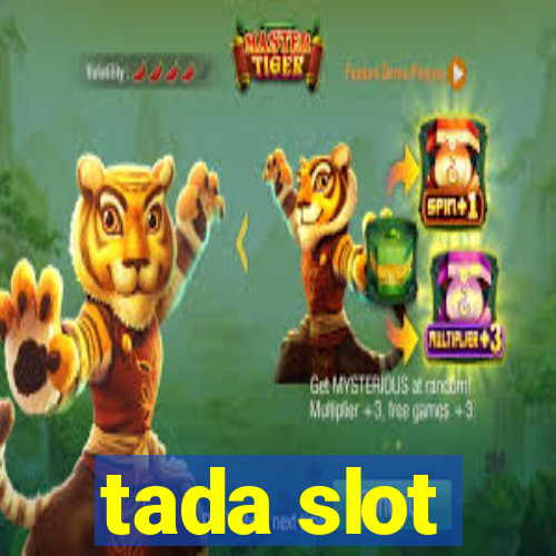 tada slot