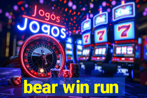 bear win run