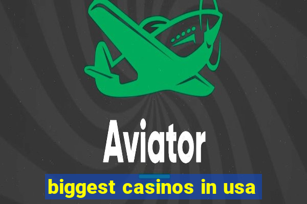 biggest casinos in usa