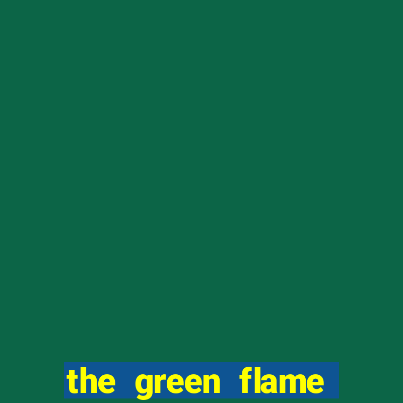 the green flame jurassic park