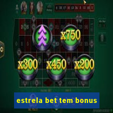 estrela bet tem bonus