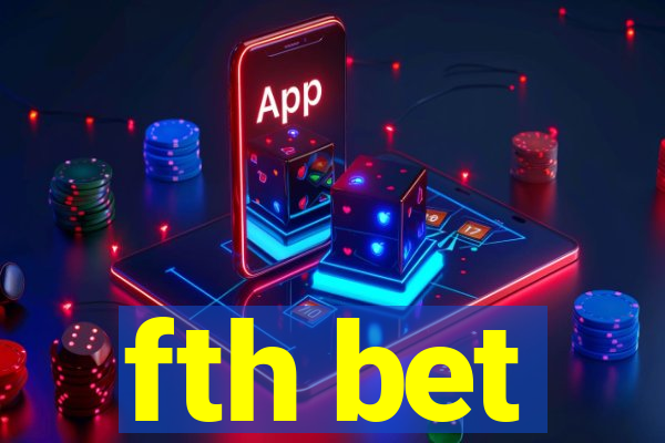 fth bet