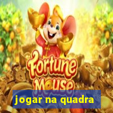 jogar na quadra