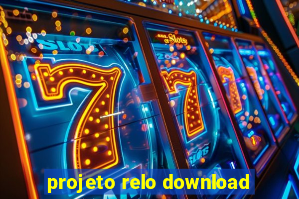 projeto relo download