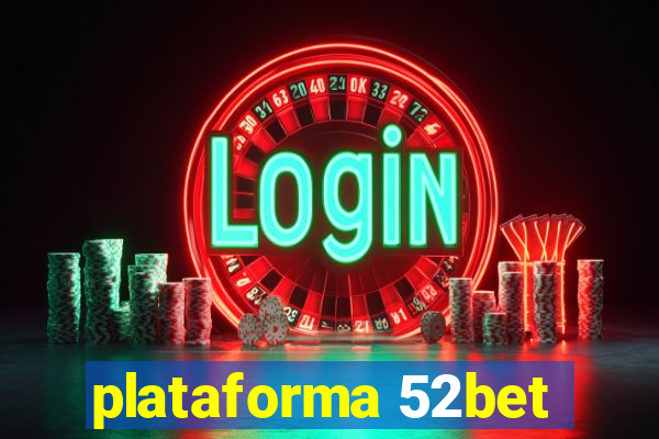 plataforma 52bet