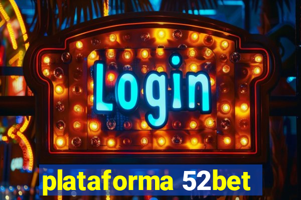 plataforma 52bet