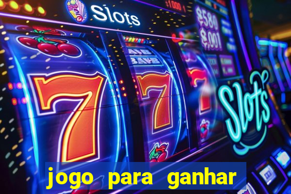 jogo para ganhar dinheiro de verdade sem depositar nada