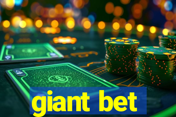 giant bet