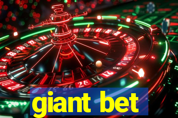 giant bet