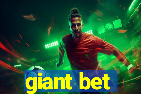 giant bet