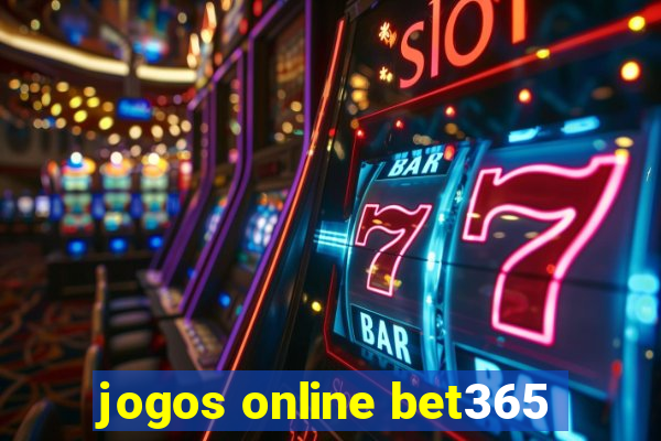 jogos online bet365