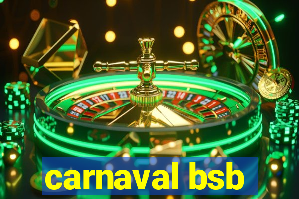 carnaval bsb