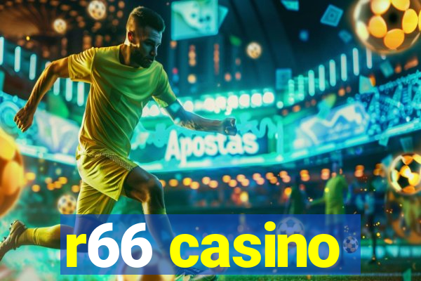 r66 casino