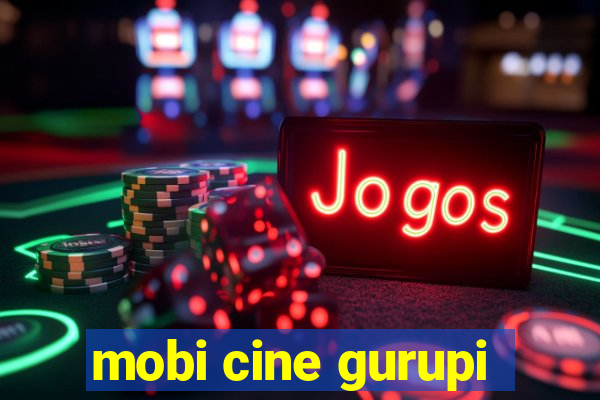 mobi cine gurupi