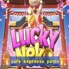 cafe expresso patos de minas