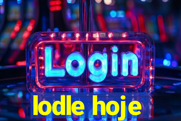 lodle hoje