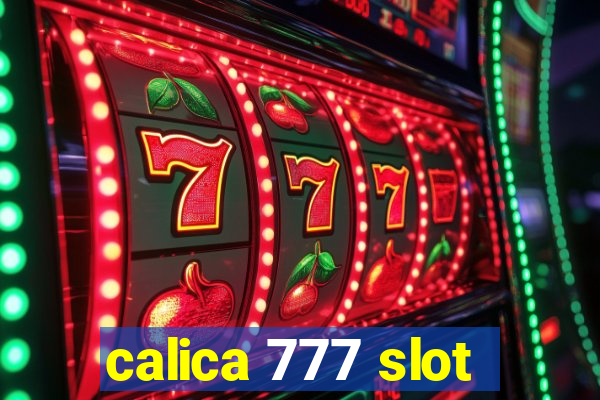 calica 777 slot