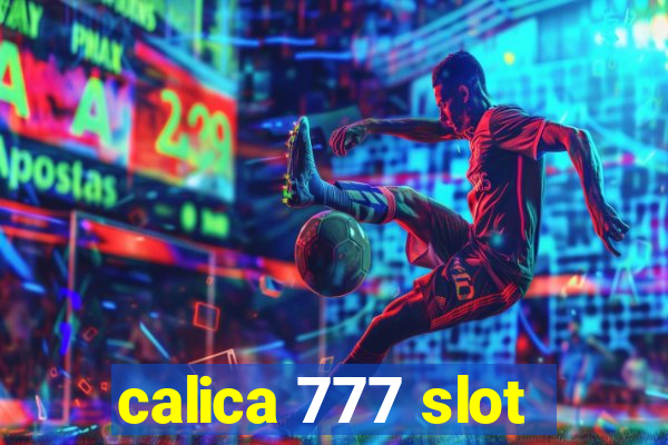 calica 777 slot