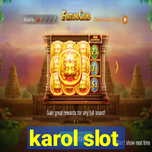 karol slot