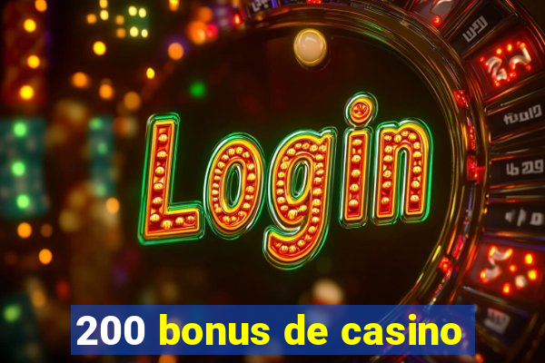 200 bonus de casino