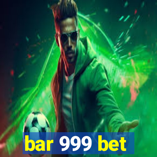 bar 999 bet