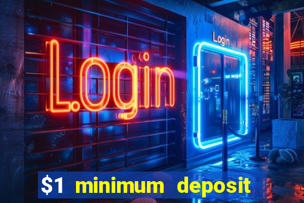 $1 minimum deposit casino australia 2020